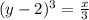 (y -2)^3 = \frac x3