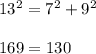 13^{2}=7^{2}+9^{2}\\ \\169=130