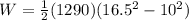 W = \frac{1}{2}(1290)(16.5^2 - 10^2)