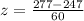 z=\frac{277-247}{60}