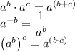 a^{b}\cdot a^{c}=a^{(b+c)}\\a^{-b}=\dfrac{1}{a^b}\\ \left(a^{b}\right)^{c}=a^{(b\cdot c)}