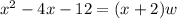 x^2-4x-12=(x+2)w