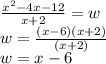 \frac{x^2-4x-12}{x+2}=w\\w=\frac{(x-6)(x+2)}{(x+2)}\\w=x-6