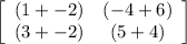 \left[\begin{array}{ccc}(1+-2)&(-4+6)\\(3+-2)&(5+4)\end{array}\right]