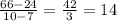 \frac{66 - 24}{10 - 7} = \frac{42}{3} = 14