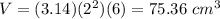 V=(3.14)(2^{2})(6)=75.36\ cm^{3}