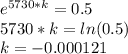 e^{5730*k}= 0.5\\5730*k = ln(0.5)\\k = -0.000121
