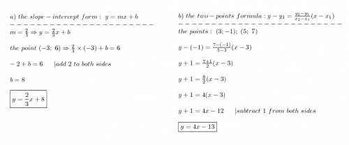 Write the equation a. a line with slope 2/3 that passes through the point (-3,6)b. a line that passe