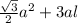 \frac{ \sqrt{3} }{2} a^{2} +3al