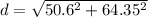 d = \sqrt{50.6^2 + 64.35^2}