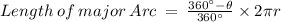 Length\:of\:major\:Arc\:=\:\frac{360^{\circ}-\theta}{360^{\circ}}\times2\pi r