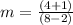 m=\frac{(4+1)}{(8-2)}
