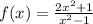 f(x)=\frac{2x^2+1}{x^2-1}