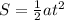 S=\frac{1}{2}at^2