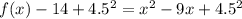f(x)-14+4.5^{2}=x^{2}-9x+4.5^{2}