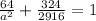\frac{64}{a^{2}} +  \frac{324}{2916} = 1