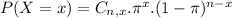 P(X = x) = C_{n,x}.\pi^{x}.(1-\pi)^{n-x}