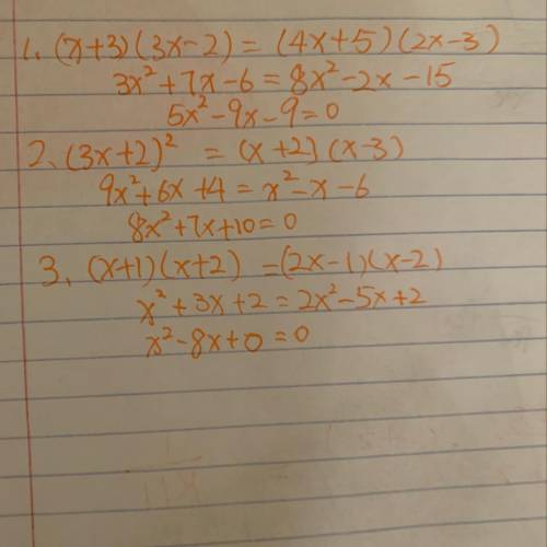 Express the following in the form ax2+bx+c=0:  (x+3)(3x - 2)=(4x +5)(2x-3) (3x+2)^2=(x+2)(x-3) (x+1)