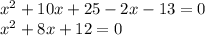 x^{2} +10x+25-2x-13=0\\x^{2} +8x+12=0