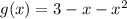 g(x)=3-x-x^{2}