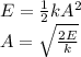 E=\frac{1}{2}kA^2\\A=\sqrt{\frac{2E}{k}}