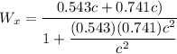 W_x = \dfrac{0.543 c +0.741 c)}{1+\dfrac{(0.543)(0.741)c^2}{c^2}}