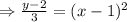 \Rightarrow \frac{y-2}{3}=(x-1)^2