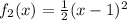 f_2(x)=\frac{1}{2}(x-1)^2