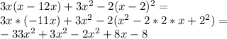 3x(x-12x)+3x^2-2(x-2)^2=\\3x*(-11x)+3x^2-2(x^2-2*2*x+2^2)=\\-33x^2+3x^2 - 2x^2+8x-8