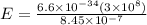 E = \frac{6.6 \times 10^{-34} (3 \times 10^8)}{8.45 \times 10^{-7}}