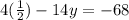 4(\frac{1}{2})-14y=-68