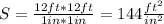 S=\frac{12 ft *12ft}{1 in*1in}=144 \frac{ft^2}{in^2}