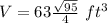 V=63\frac{\sqrt{95}}{4}\ ft^{3}