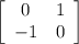 \left[\begin{array}{ccc}0&1\\-1&0\end{array}\right]
