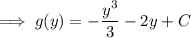 \implies g(y)=-\dfrac{y^3}3-2y+C