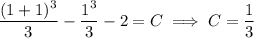 \dfrac{(1+1)^3}3-\dfrac{1^3}3-2=C\implies C=\dfrac13