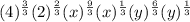 (4)^{\frac{3}{3}}(2)^{\frac{2}{3}}(x)^{\frac{9}{3}}(x)^{\frac{1}{3}}(y)^{\frac{6}{3}}(y)^{\frac{1}{3}}