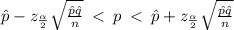\hat p- z_{\frac{\alpha}{2} }\sqrt{\frac{\hat p \hat q}{n} } \: