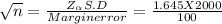 \sqrt{n} = \frac{Z_{\alpha } S.D}{Marginerror} = \frac{1.645 X 2000}{100}