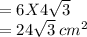 =6X 4\sqrt{3}\\=24\sqrt{3}\:cm^2