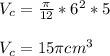V_c = \frac{\pi }{12} *6^2 * 5\\\\V_c = 15\pi cm^3