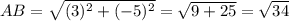 AB = \sqrt{(3)^2 + (-5)^2} = \sqrt{9 + 25} = \sqrt{34}