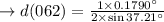 \to  d(062) = \frac{1 \times 0.1790^{\circ}}{2 \times \sin 37.21^{\circ}}\\