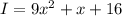 I = 9x^2+x+16