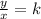 \frac{y}{x} =k