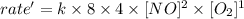 rate'=k\times 8\times 4\times [NO]^2\times [O_2]^1