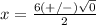x=\frac{6(+/-)\sqrt{0}} {2}