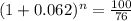 (1+0.062)^n=\frac{100}{76}