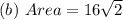 (b)\ Area = 16\sqrt 2