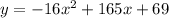 y=-16x^2+165x+69